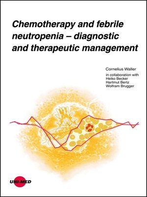 cover image of Chemotherapy and febrile neutropenia – Diagnostic and therapeutic management